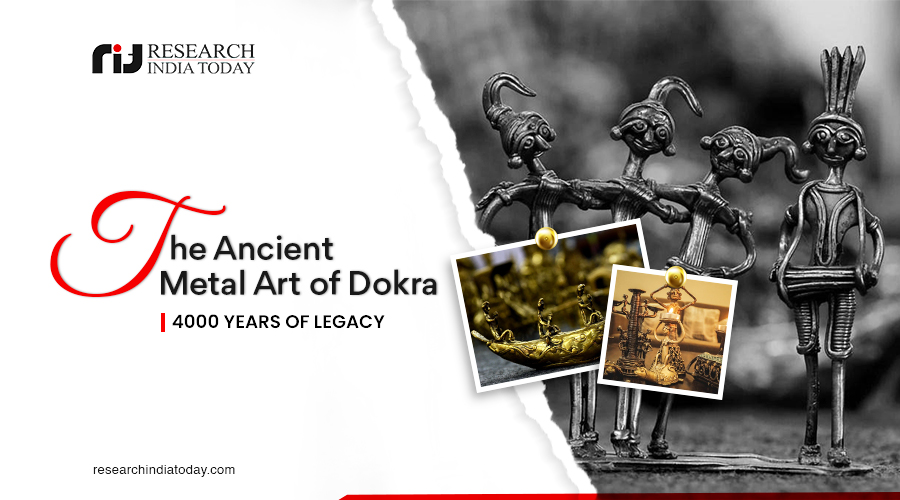 The Ancient Metal Art of Dokra – 4000 Years of Legacy
